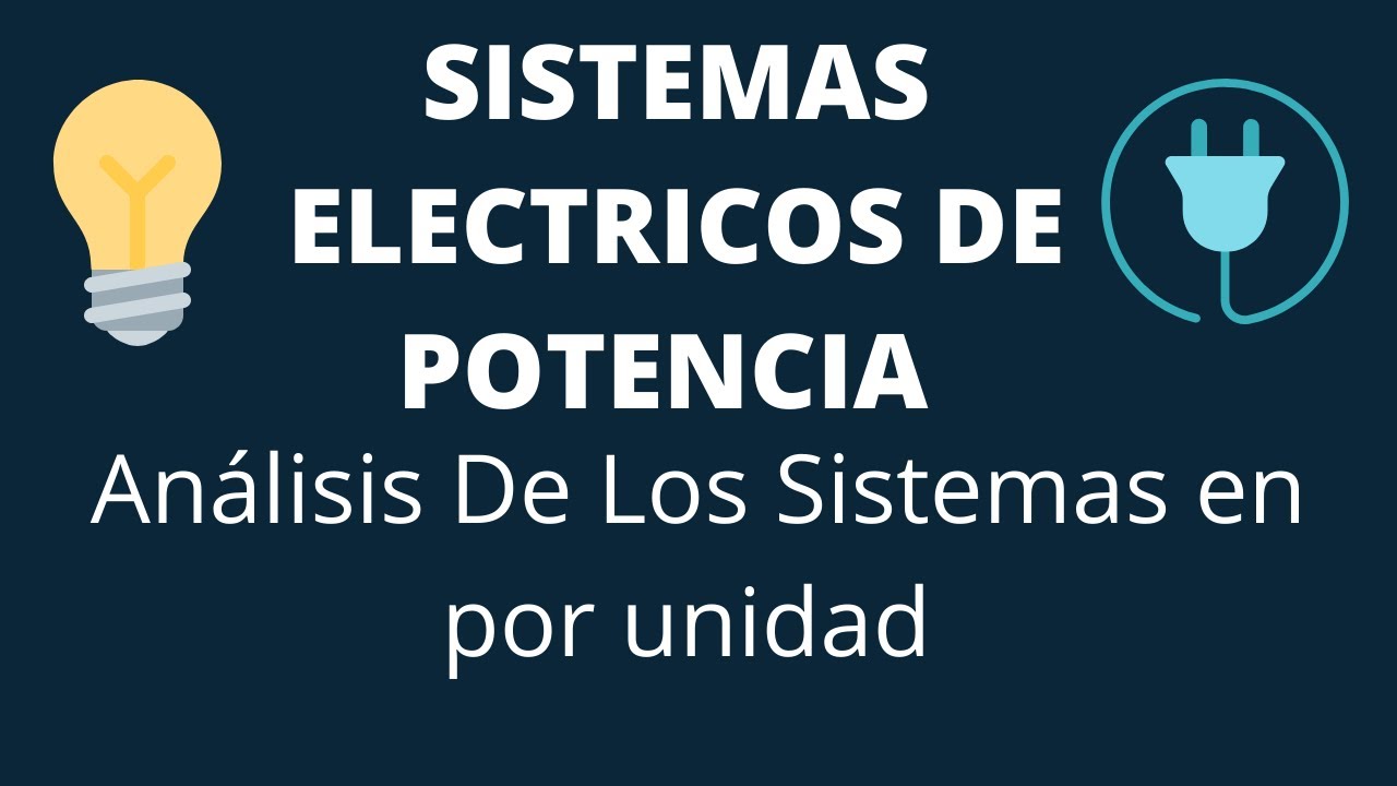 Introducción Sistemas Electricos de potencia en p.u