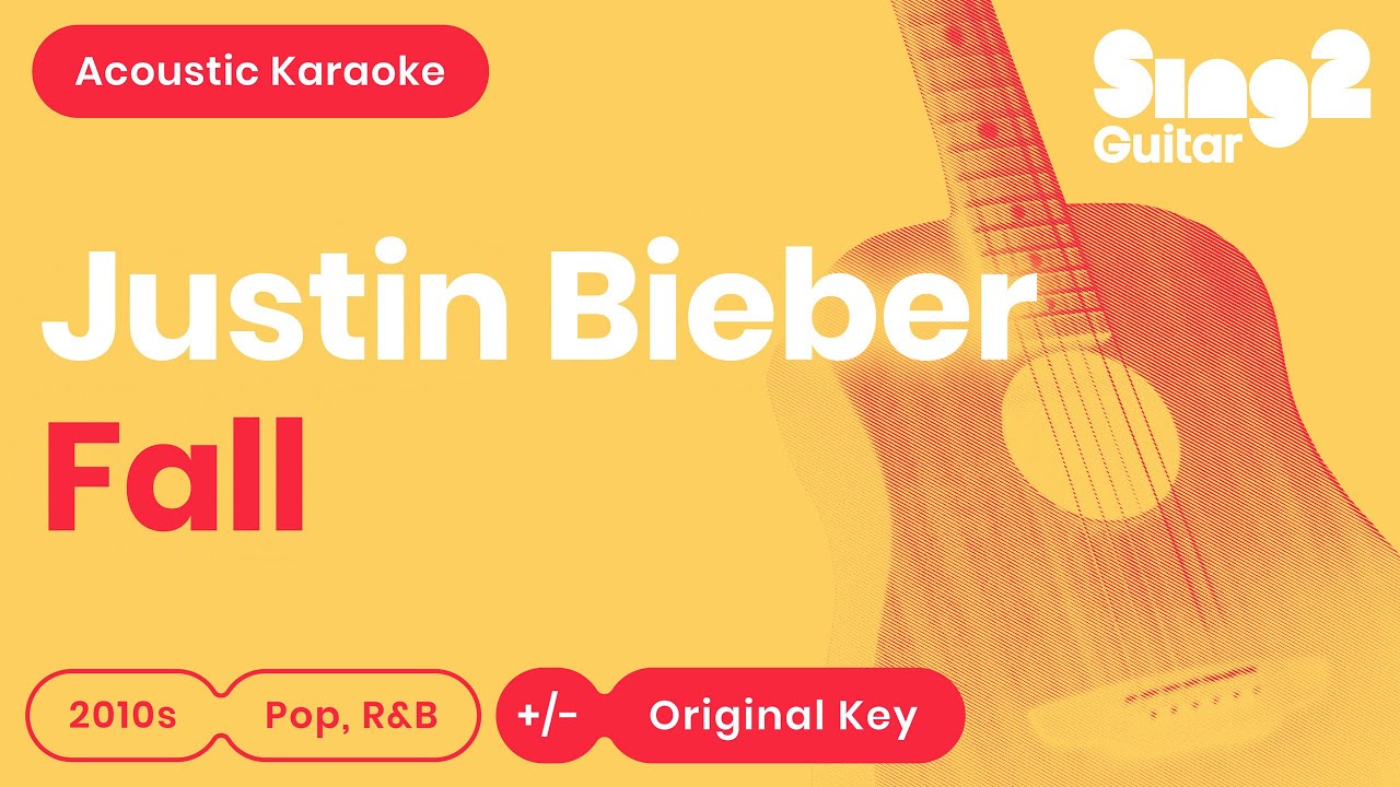 Justin Bieber - Fall (Acoustic Karaoke)