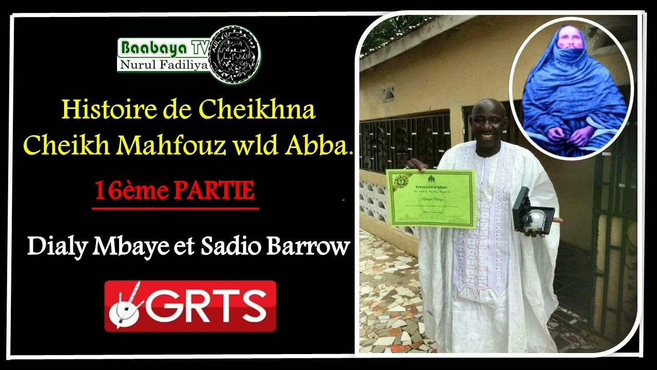 16ème PARTIE HISTOIRE DE CHEIKHNA CHEIKH MAHFOUZ wld Abba Baabaya TV