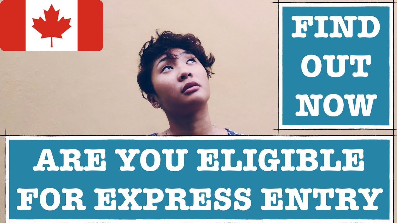 How to Check Your Eligibility for Canada Express Entry