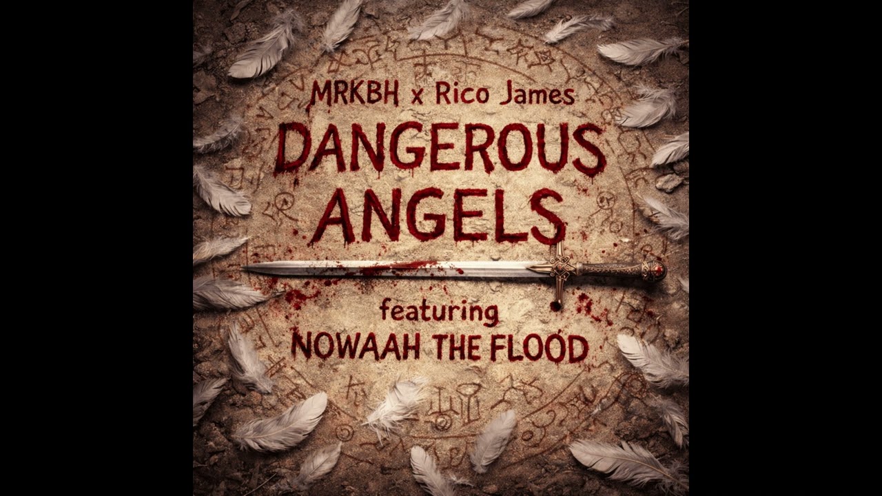 MRKBH x Rico James - Dangerous Angels feat. Nowaah The Flood
