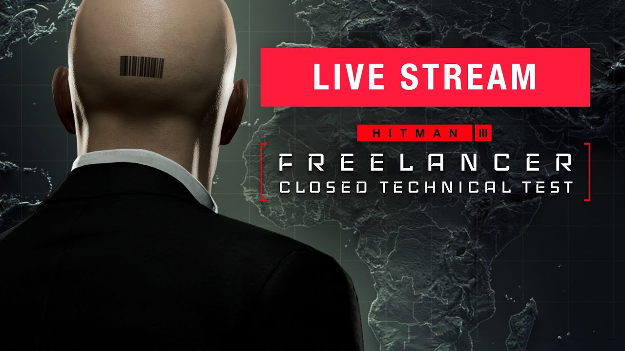 HITMAN 3 - Freelancer Game Mode [CLOSED TECHNICAL TEST] Live Stream #2