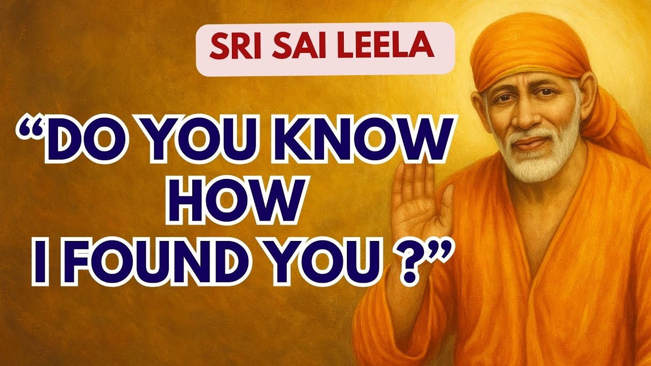 Sai Baba English | Do You Know How I Found You?  ✨ #saibabamessage #saibaba