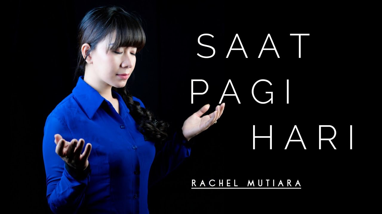Saat pagi hari - Rachel Mutiara
