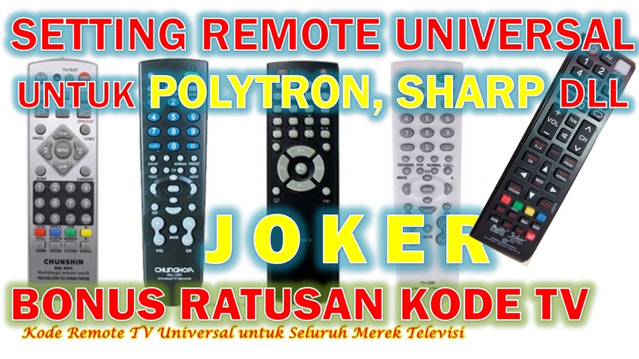 CARA SETTING REMOTE TV JOKER UNIVERSAL UNTUK POLYTRON, DAN SEMUA TV