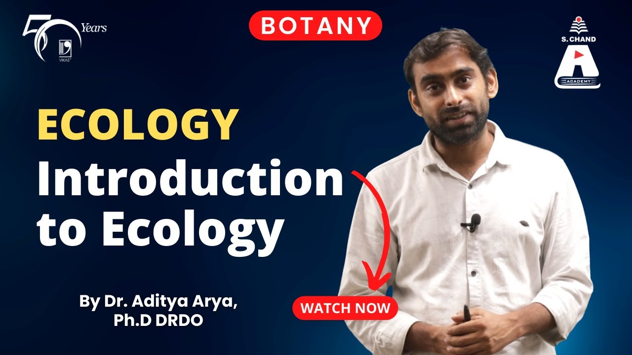 Ecology - Introduction to Ecology | Botany | S Chand Academy