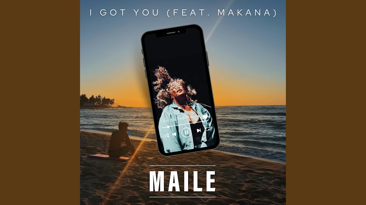 I Got You (feat. Makana)