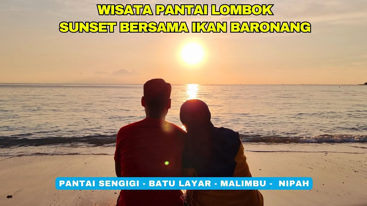 Wisata Pantai Lombok || Indahnya Pantai Senggigi Menuju Pantai Nipah