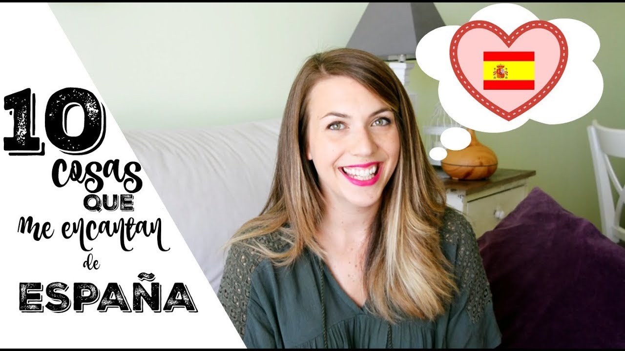 10 COSAS QUE ME ENCANTAN DE ESPAÑA