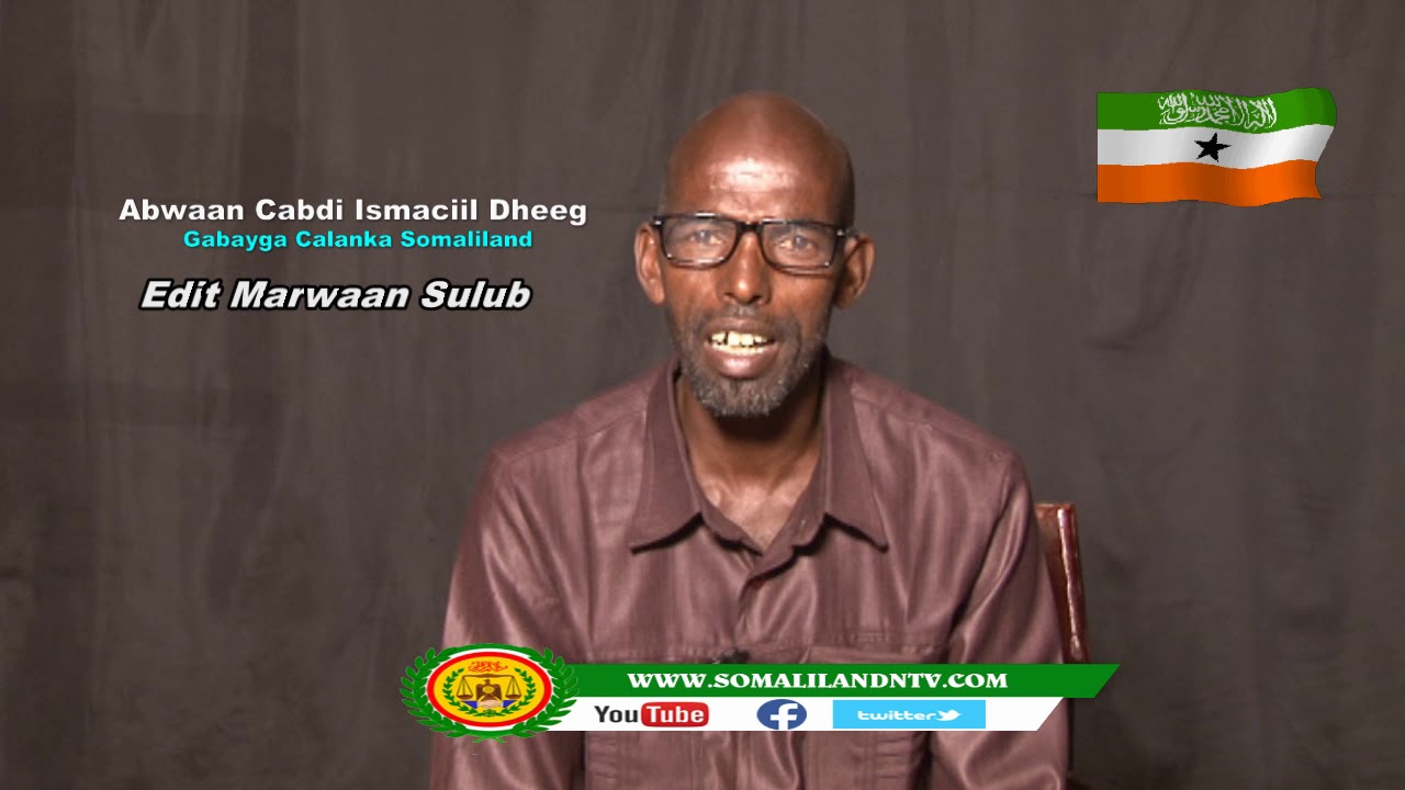 Gabayga Cusub Calanka Somaliland Abwaan Cabdi Ismaciil Dheeg 2018