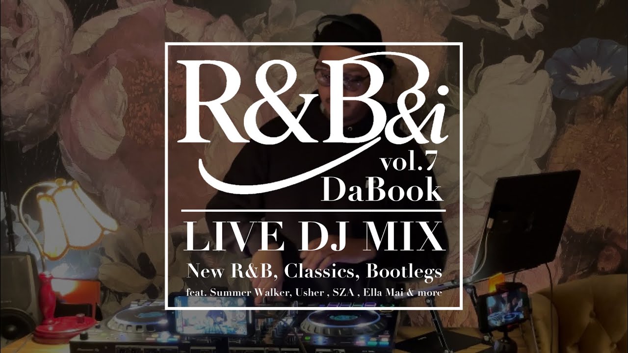 【R&B DJ MIX】New R&B, Classics & Bootlegs – Live Set by DaBook (R&B&i Vol.7)