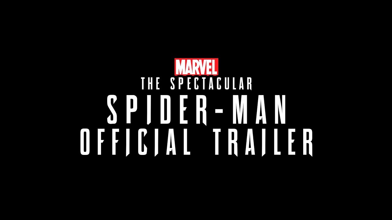 The Spectacular Spider-Man Official Trailer # 1 (FAN MADE)