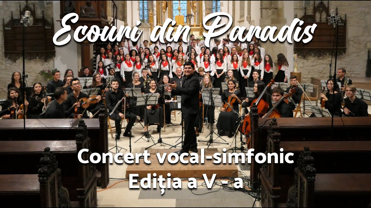 Ecouri din Paradis - Concert vocal-simfonic  - Ediția a  V - a