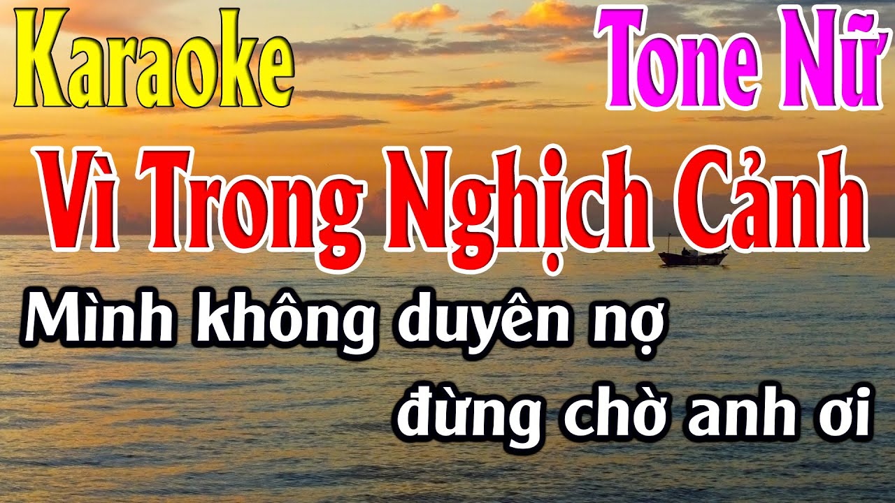 Vì Trong Nghịch Cảnh Karaoke Tone Nữ Karaoke Lâm Organ - Beat Mới