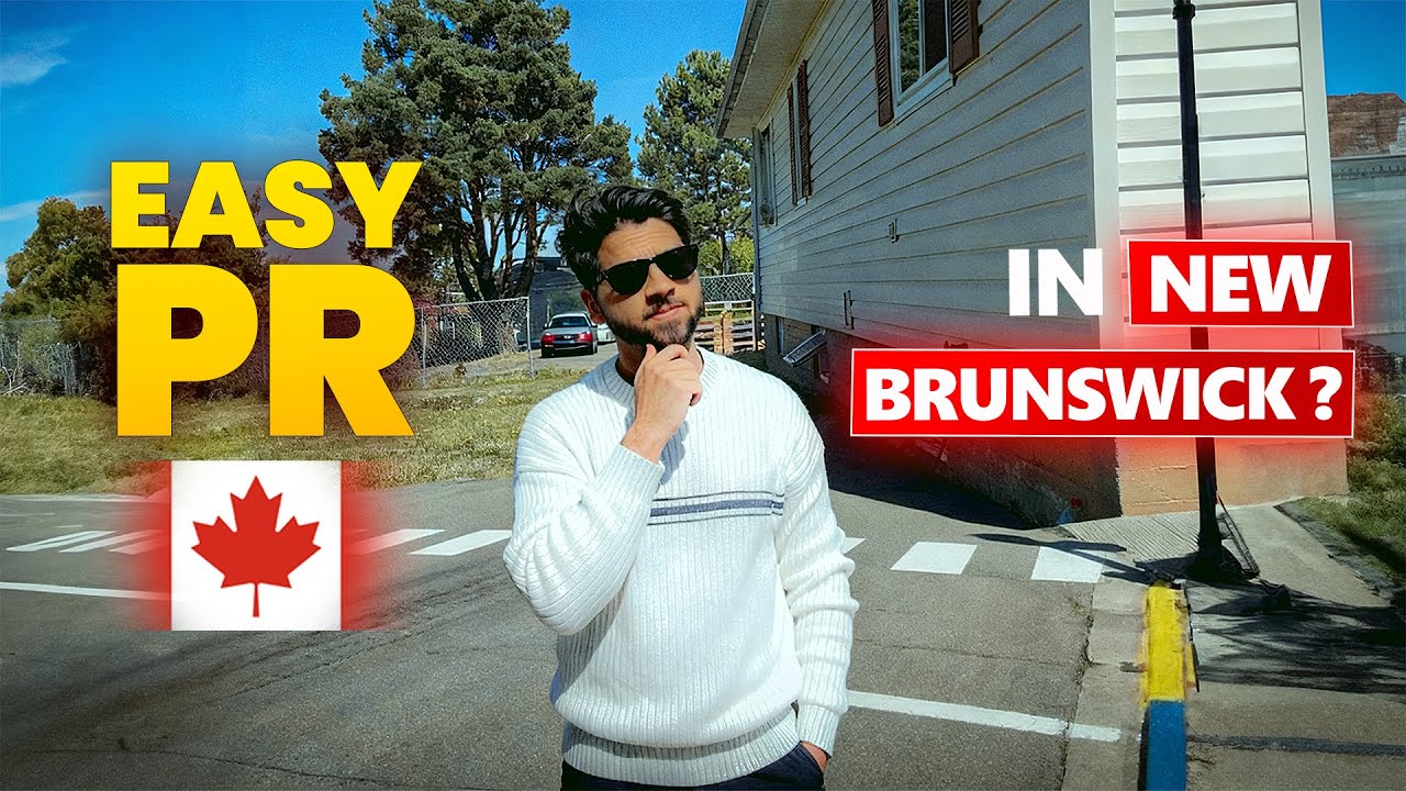 Easy PR in New Brunswick? | Latest PNP Pathways 2025 Explained |