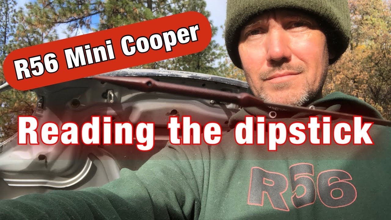 Reading the R56 Mini Cooper dipstick (How to)