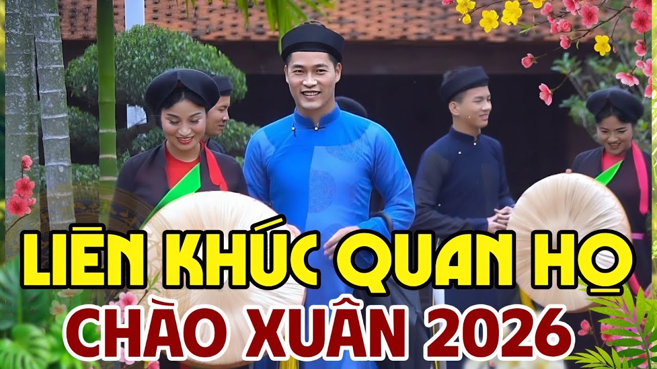 Quan Họ Bắc Ninh Chào Xuân 2026 – Tuyển Chọn 50 Bài Dân Ca Quan Họ Bắc Ninh Hay Nhất Nghe Là Mê