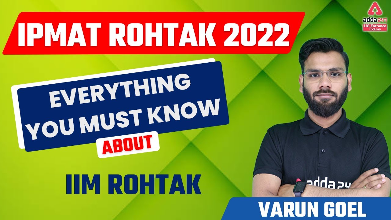 IPMAT Rohtak 2022 | IPMAT Rohtak Syllabus 2022 | IIM Rohtak | IPMAT Rohtak Exam Pattern