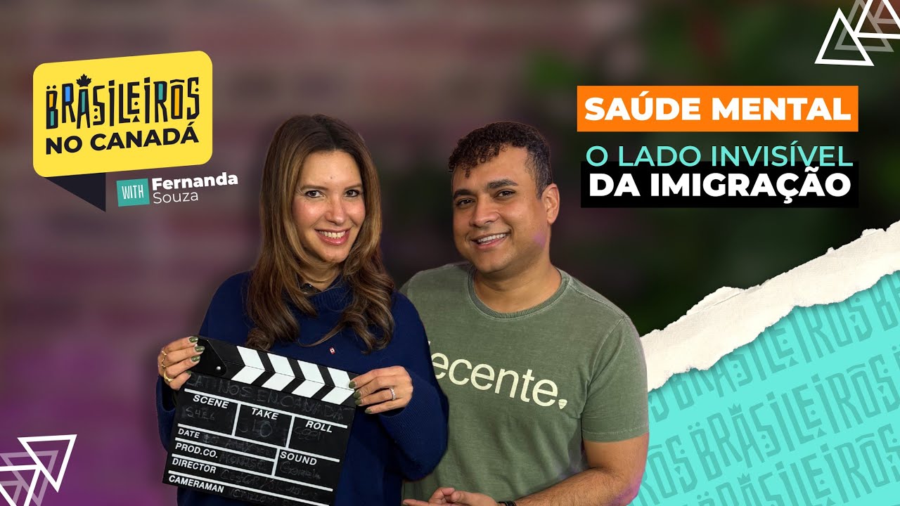 Saúde Mental: O Lado Invisível da Imigração | Brasileiros no Canadá | EP. 1