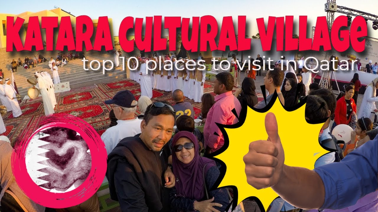 Katara Cultural Village Doha Qatar - Top 10 best places to Visit in Qatar