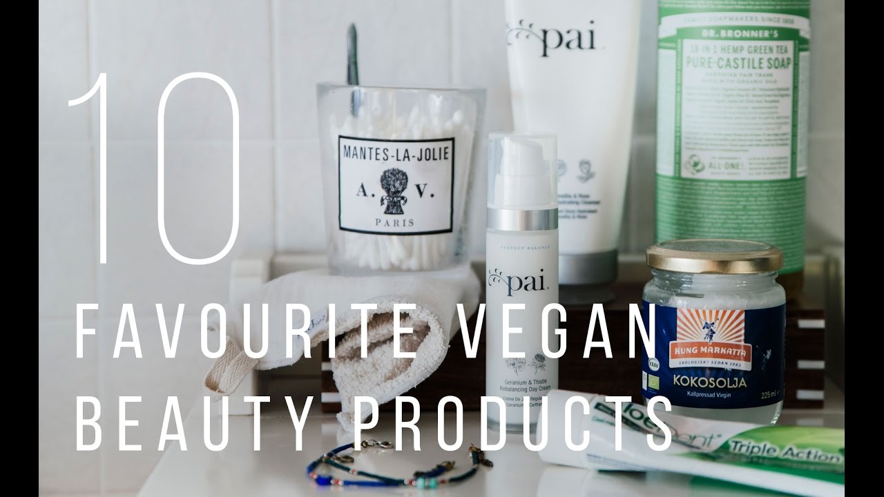 10 FAVOURITE VEGAN BEAUTY PRODUCTS | Good Eatings
