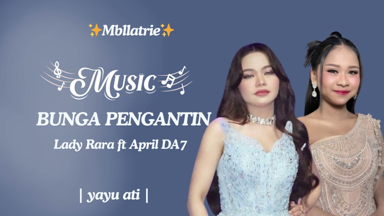 Pedih BUNGA PENGANTIN || Lady Rara ft April DA7