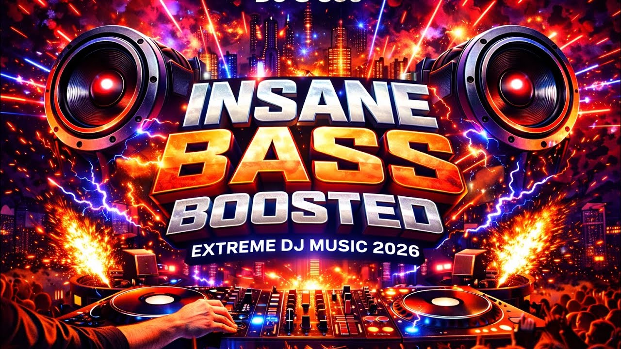 INSANE Bass Boosted 🔥 Extreme Hard DJ Music 2026 | DJ S 360