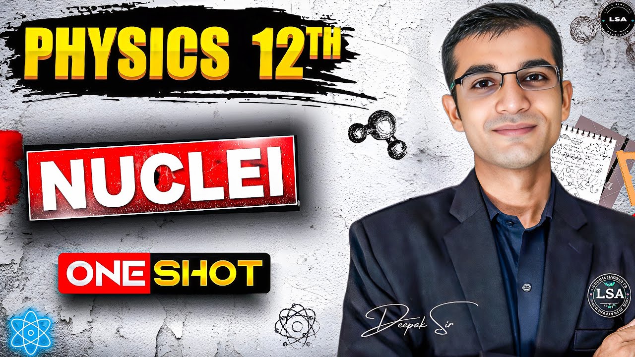 Class 12 Physics NUCLEI One Shot | Concepts + PYQs | Guaranteed Marks 🚀