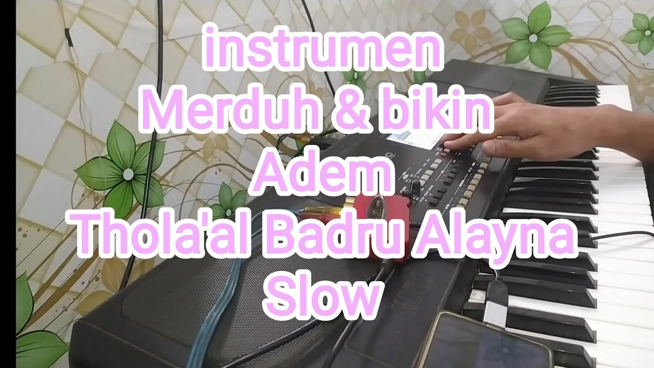 slow & merduh Thola'al Badru Alayna +Teks