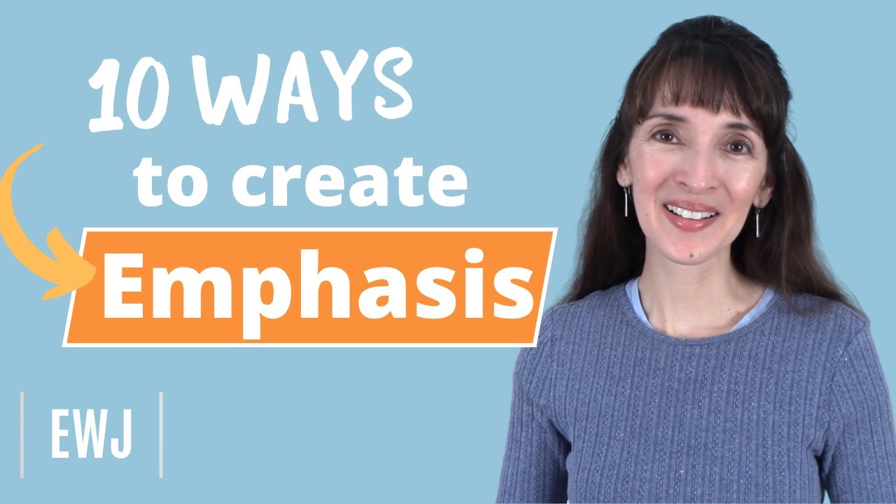 10 Ways to Create Emphasis | C1 Grammar