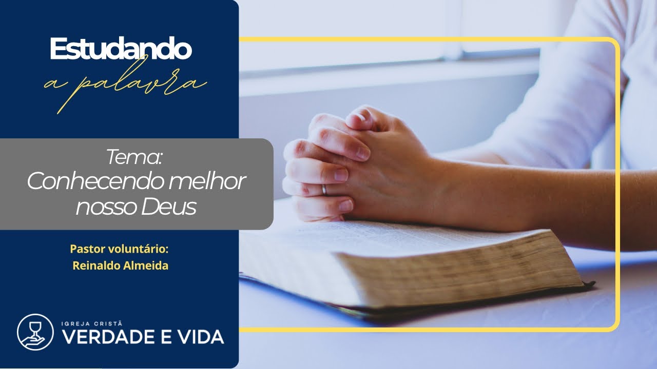 Estudo: Conhecendo melhor o nosso Deus! (Parte 2) 