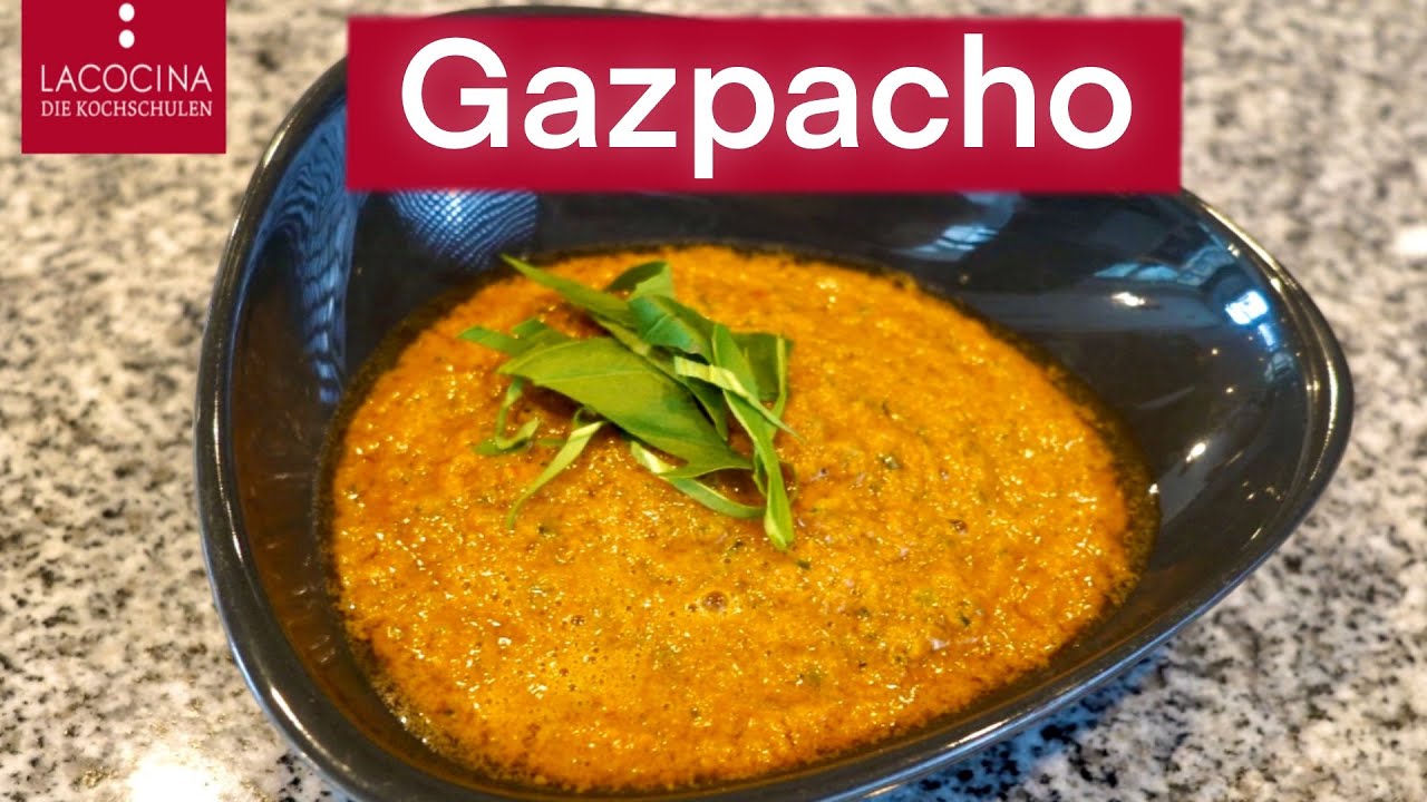 Gazpacho Rezept schnell und einfach selber machen | La Cocina