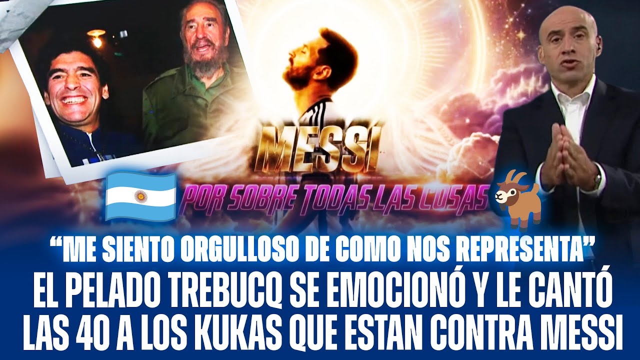 EL PELADO TREBUCQ SE EMOCIONÓ Y LE CANTÓ LAS 40 A LOS KUKAS QUE ESTAN CONTRA MESSI