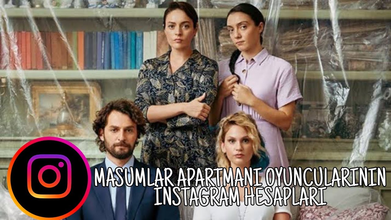 Masumlar Apartmanı Oyuncuları ve İnstagram Hesapları