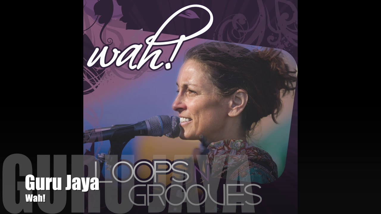 Wah! LOOPS N GROOVES - Guru Jaya