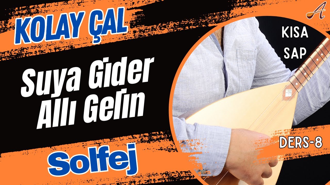 Suya Gider Allı Gelin-Solfej(Kısa Sap Bağlama)