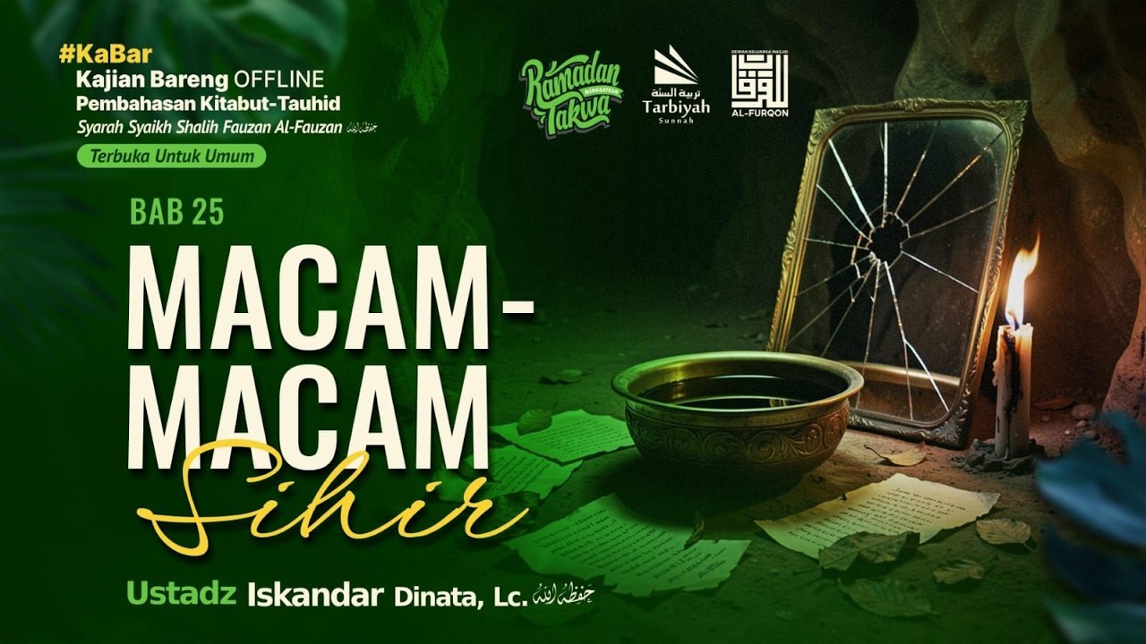 [LIVE] Macam Macam Sihir - Ustadz Iskandar Dinata, Lc. حفظه الله