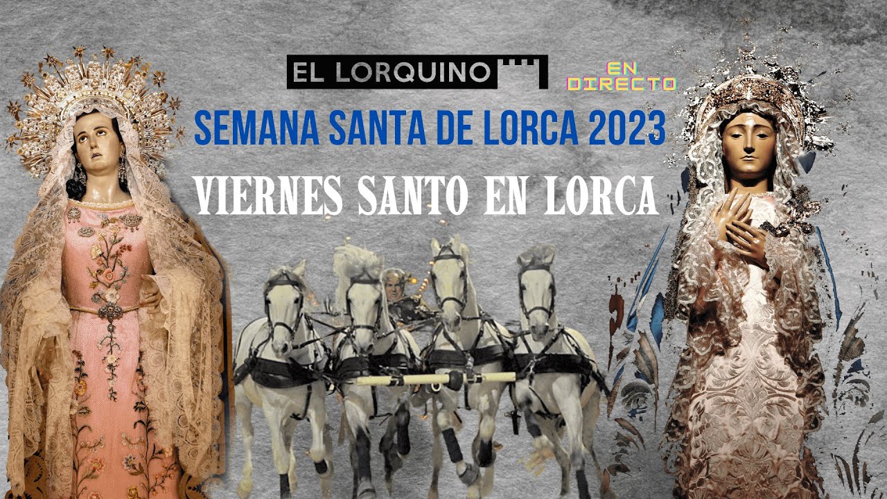 Procesión de Viernes Santo en Lorca - Semana Santa 2023 - EN DIRECTO