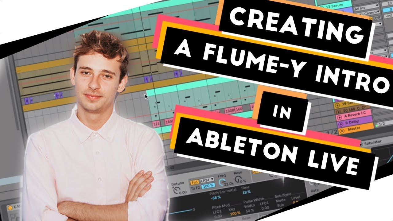 How to: FLUME in Ableton Pt.1 - INTRO