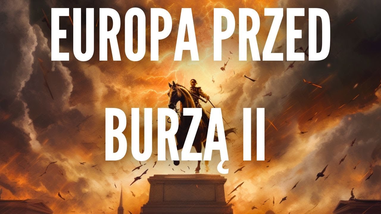 Europa Przed Burzą II - Historyczne ostatnie bastiony; Wrzesień 39' nasz ostatni, polski bastion.