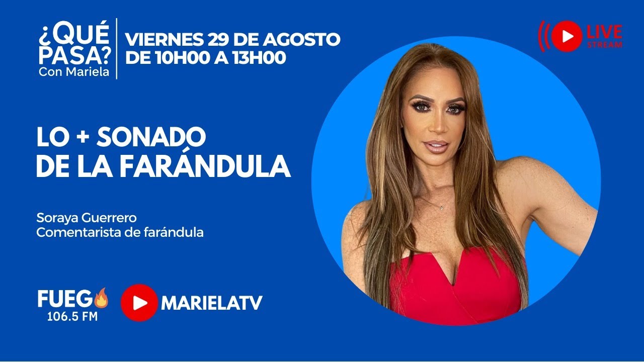 ¿Qué Pasa? con Mariela: Lo + sonado de la farándula