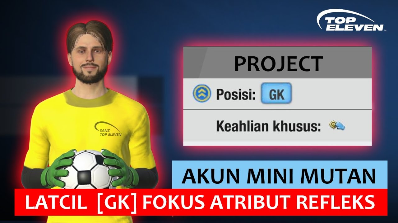LATCIL GK FOKUS ATRIBUT REFLEKS & KELINCAHAN DI TOP ELEVEN 2026