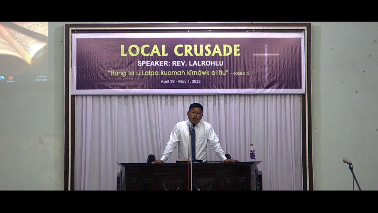 Rev. Lalrohlu Sermon - Lamka ICI Local Crusade  (29th April)
