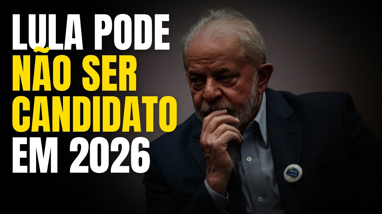 Lula pode não ser candidato em 2026