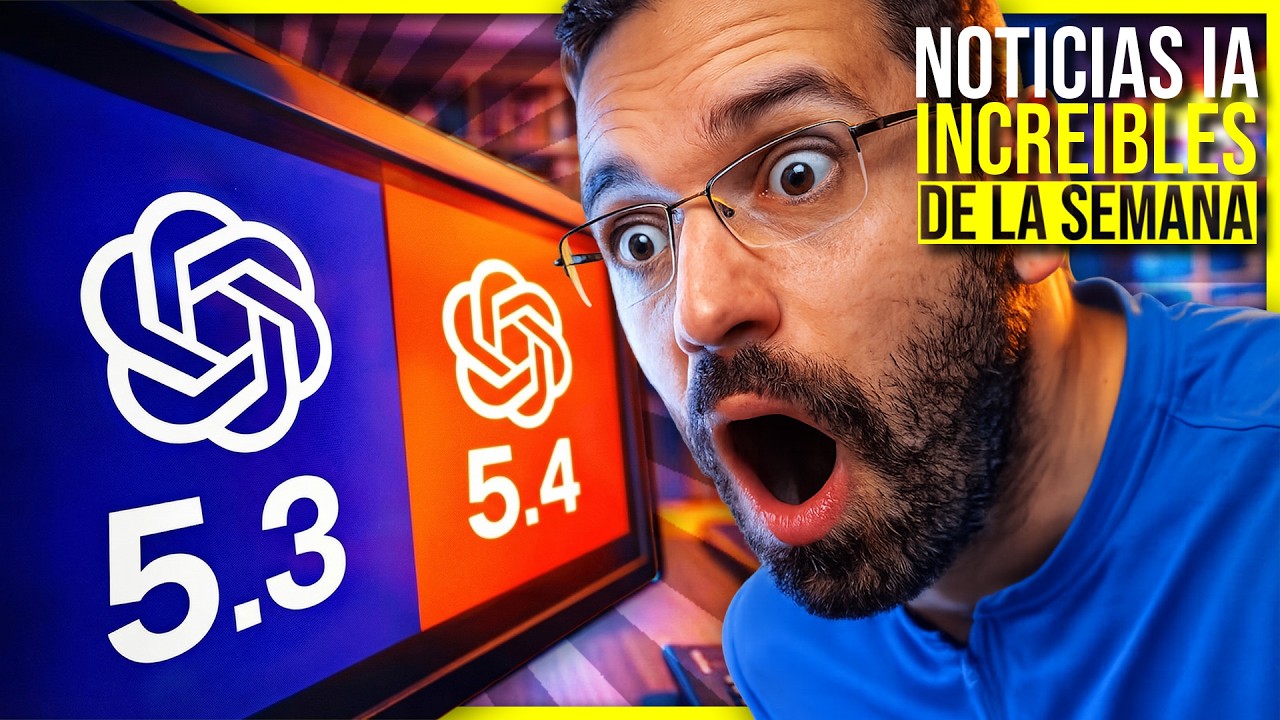 🔴 NOTICIAS IA: GPT-5.3 Y 5.4, QUILOMBO en el PENTÁGONO