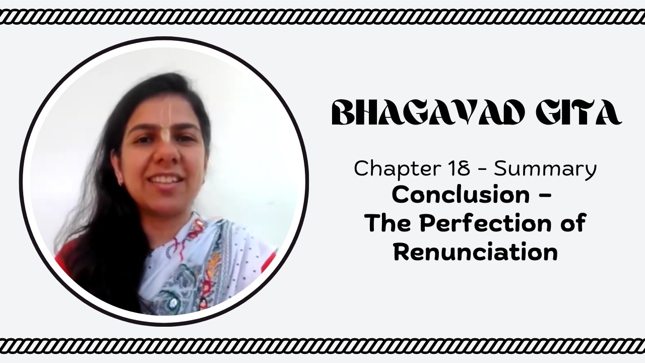 Bhagavad Gita Summaries - Chapter 18
