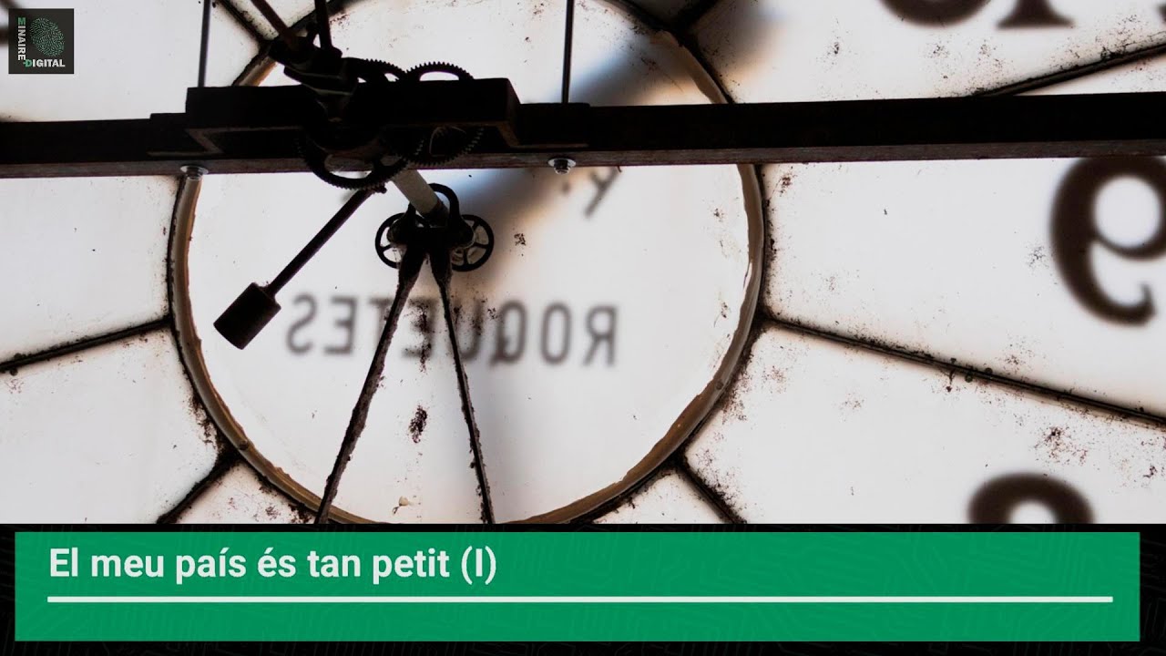 El meu país és tan petit (I).