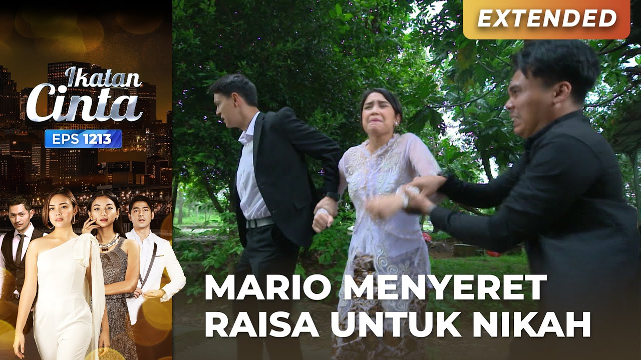 BERHASIL DITANGKAP!! Mario Membawa Raisa Untuk Menikah | IKATAN CINTA | EPS.1213 (1/4)