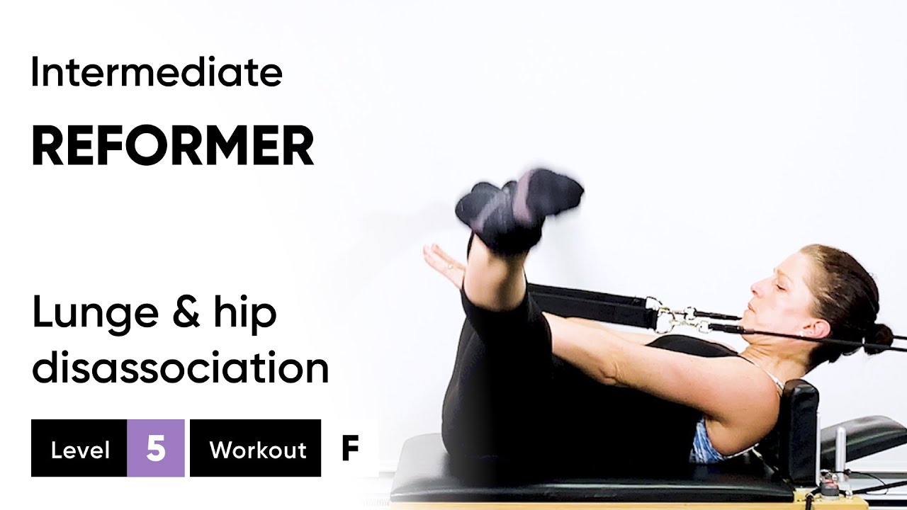 Pilates Reformer Workout | Intermediate Level L5 F | Lunge & Hip Disassociation Focus