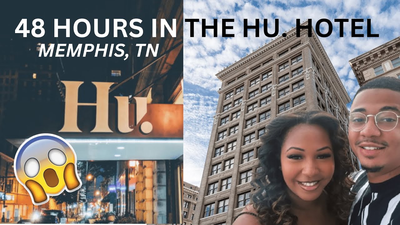 48 Hours in the Hu Hotel in Memphis, TN